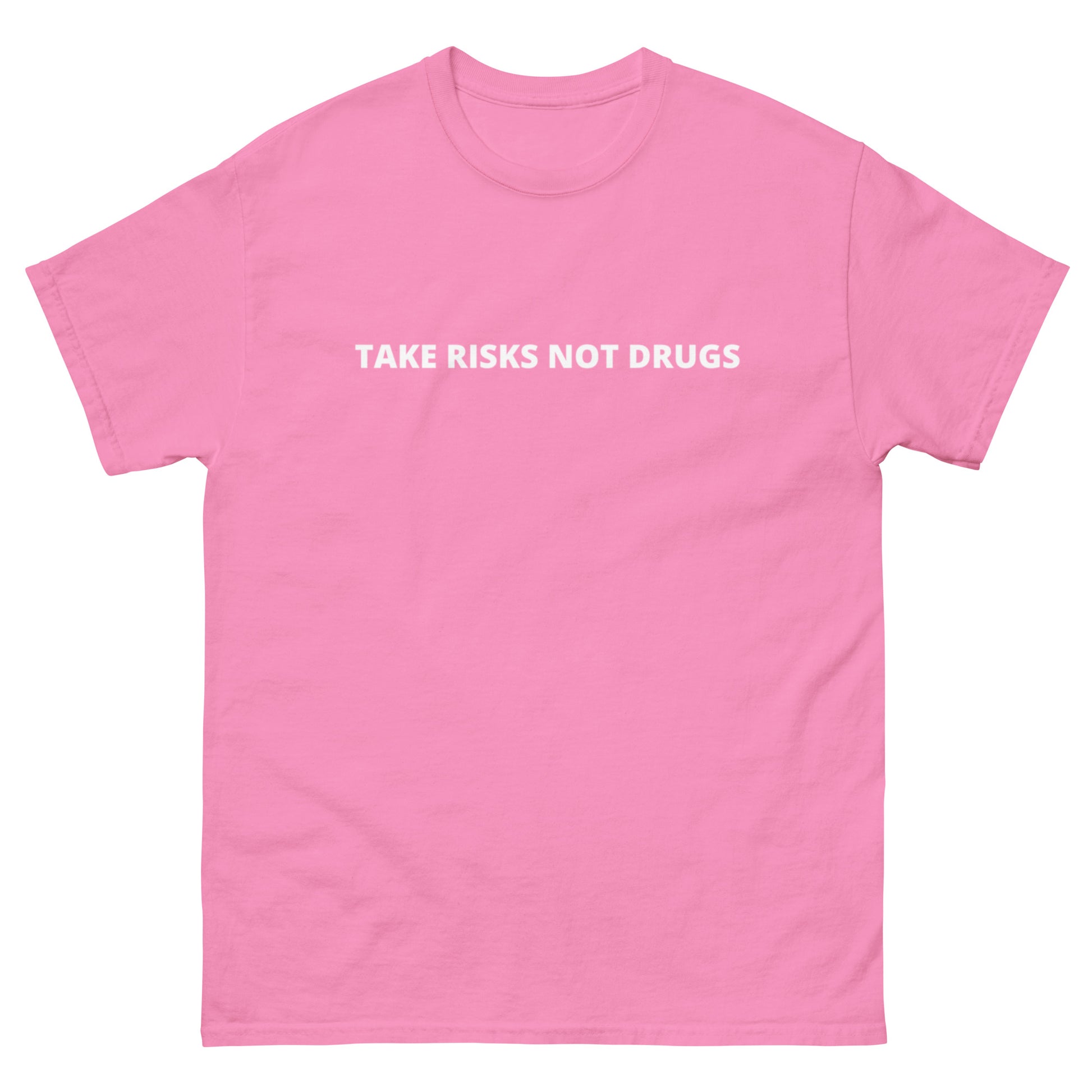 Take Risks, Not Drugs T-Shirt in pink with bold white lettering. Made from 100% cotton, offering comfort and style with an empowering message.